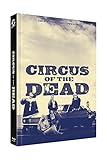 Circus of the Dead - Mediabook Cover C - Limited Edition auf 222 Stück (2-Disc Rawside-Edition Nr. 11) (+ DVD) [Blu-ray]